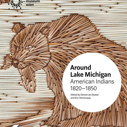 Around Lake Michigan: American Indians, 1820-1850