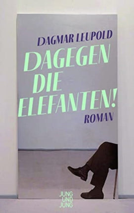 Dagegen die Elefanten