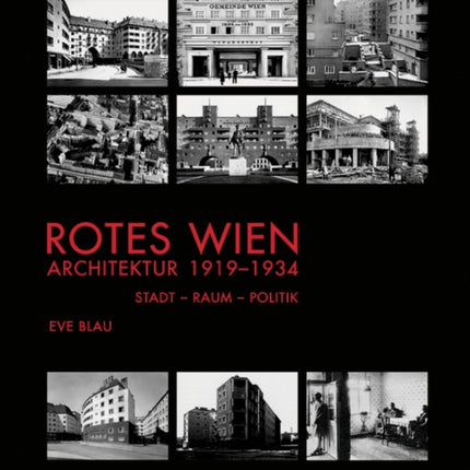 Rotes Wien: Architektur 1919–1934: Stadt – Raum – Politik