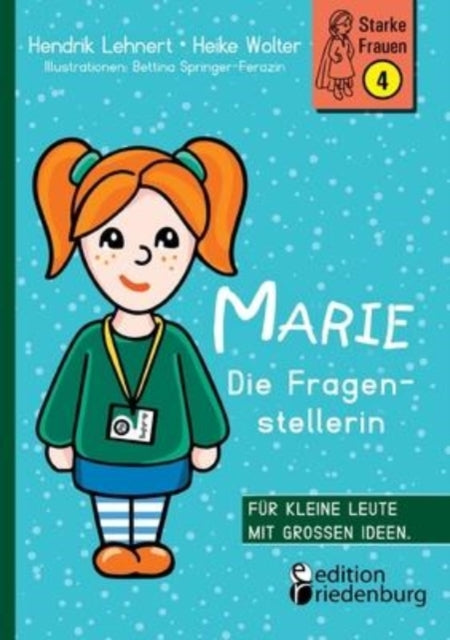 Marie - Die Fragenstellerin: 1622 - 2022: Wir feiern mit diesem Buch 400 Jahre Paris Lodron Universität Salzburg