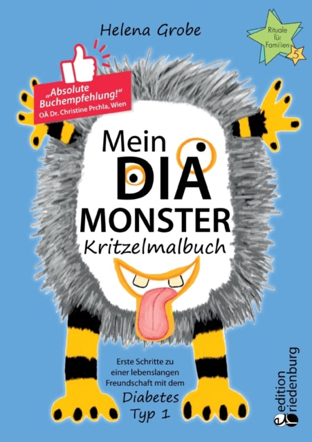 Mein DiaMonster Kritzelmalbuch  Erste Schritte zu einer lebenslangen Freundschaft mit dem Diabetes Typ 1