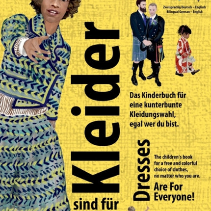 Kleider sind für alle da! Das Kinderbuch für eine kunterbunte Kleidungswahl, egal wer du bist. Dresses Are For Everyone! The children's book for a free and colorful choice of clothes, no matter who you are.: Buchreihe Rituale für Familien B