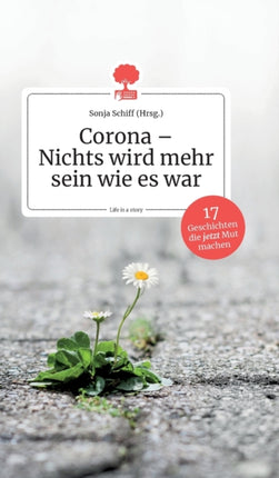 Corona - Nichts wird mehr sein wie es war. Life is a Story - story.one