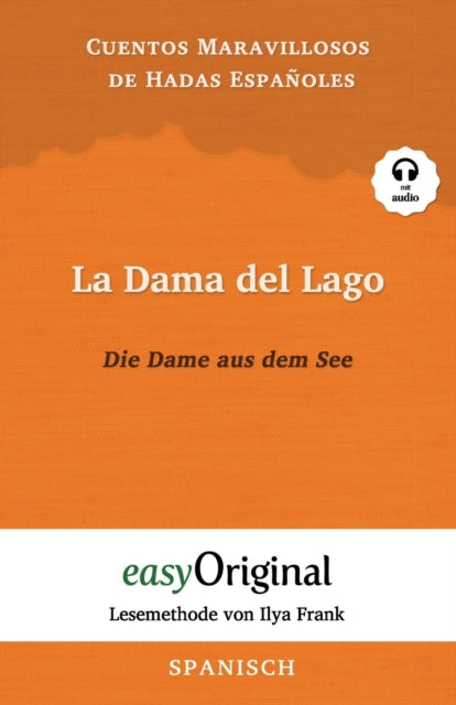 La Dama del Lago / Die Dame aus dem See (mit Audio) - Lesemethode von Ilya Frank: Ungekürzte Originaltext - Spanisch durch Spaß am Lesen lernen