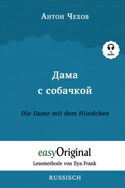 Dama s sobatschkoi / Die Dame mit dem Hündchen (mit Audio): Ungekürzte Originaltext - Russisch durch Spaß am Lesen lernen und perfektionieren