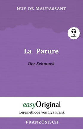 La Parure / Der Schmuck (mit Audio) - Lesemethode von Ilya Frank: Ungekürzter Originaltext