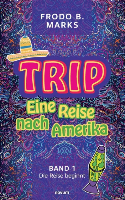 Trip - Eine Reise nach Amerika: Band 1 - Die Reise beginnt