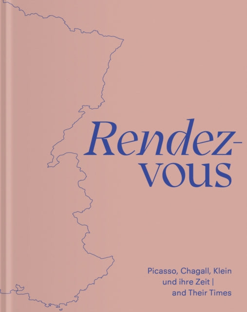 Rendez-Vous: Picasso, Chagall, Klein and Their Times