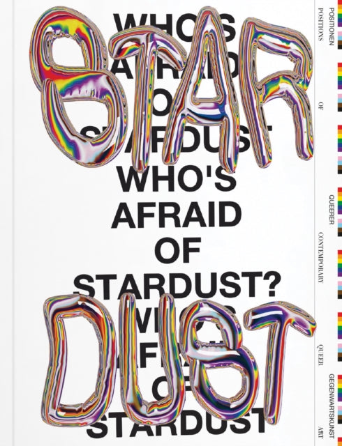 Whos Afraid of Stardust Positions of Contemporary Queer Art