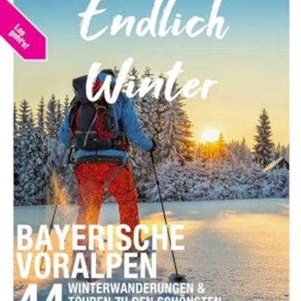 KOMPASS Endlich Winter  Bayerische Voralpen