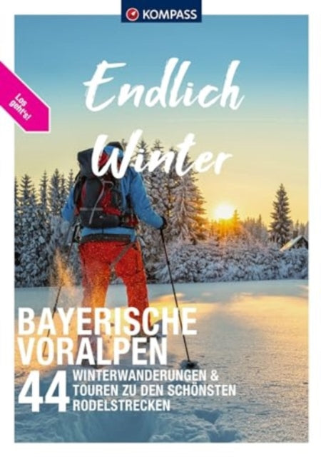 KOMPASS Endlich Winter  Bayerische Voralpen