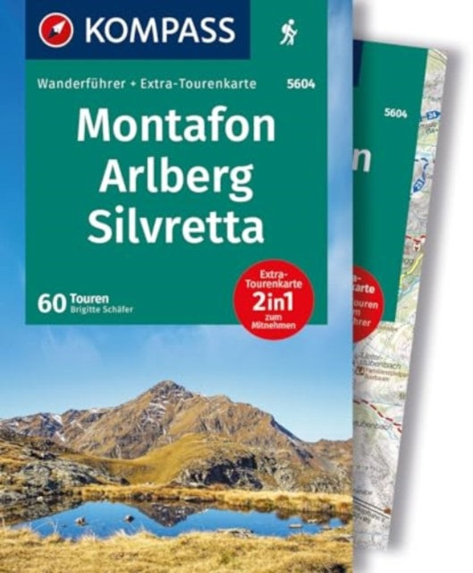 KOMPASS Wanderführer Montafon Arlberg Silvretta 60 Touren mit ExtraTourenkarte