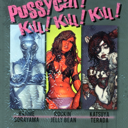 Pussycat! Kill! Kill! Kill! - Hajime Sorayama, Rockin' Jelly Bean, Katsuya Terada