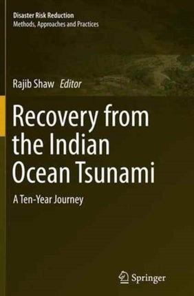 Recovery from the Indian Ocean Tsunami: A Ten-Year Journey
