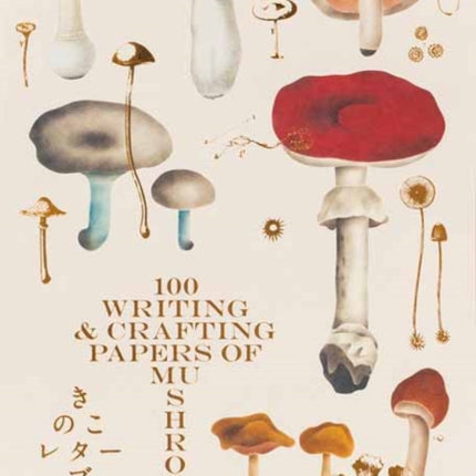 100 Writing and Crafting Papers of Mushrooms