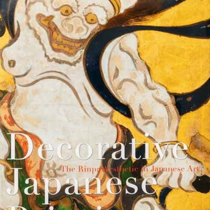 Decorative Japanese Painting: The Rinpa Aesthetic in Japanese Art