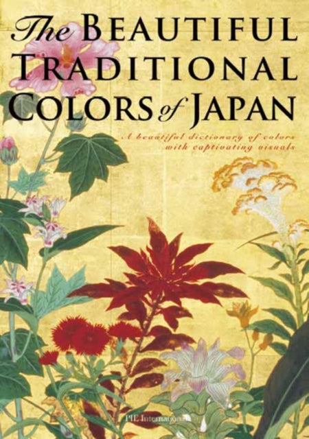 The Beautiful Traditional Colors of Japan: A Beautiful Dictionary of Colors with Captivating Visuals