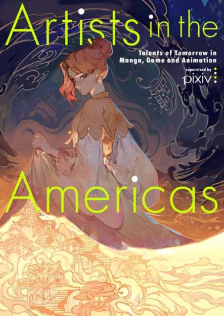 Artists in the Americas: Talents of Tomorrow in Manga, Game and Animation