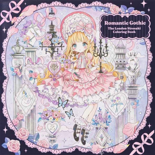 Romantic Gothic The London Sirosaki Coloring Book