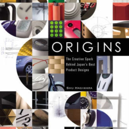 Origins: The Creative Spark Behind Japan's Best Product Designs