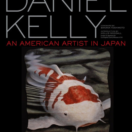 Daniel Kelly: An American Artist In Japan