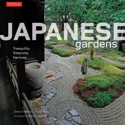 Japanese Gardens: Tranquility, Simplicity, Harmony