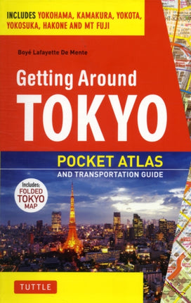 Getting Around Tokyo Pocket Atlas and