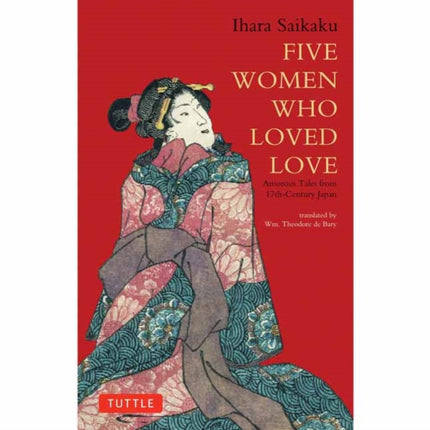 Five Women Who Loved Love: Amorous Tales from 17th-Century Japan