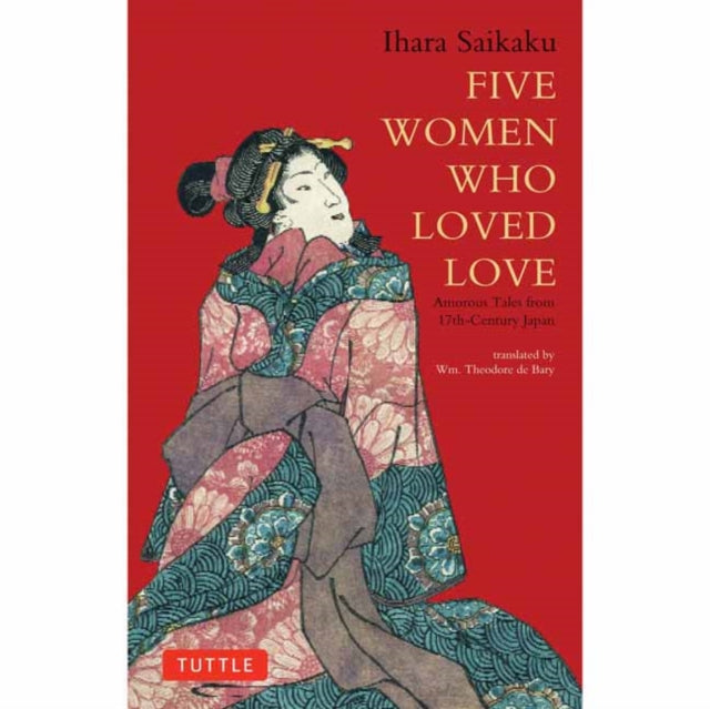 Five Women Who Loved Love: Amorous Tales from 17th-Century Japan