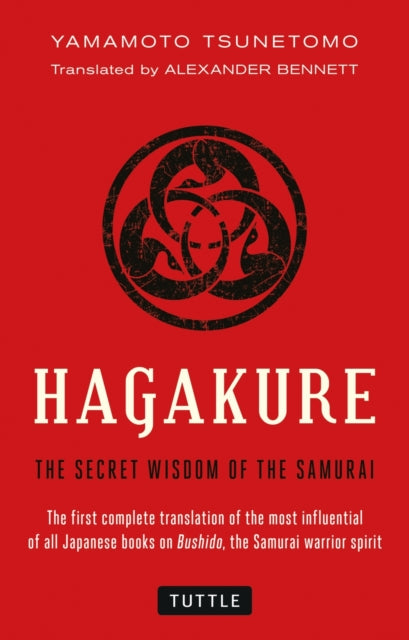 Hagakure: The Secret Wisdom of the Samurai