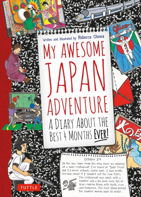 My Awesome Japan Adventure: A Diary about the Best 4 Months Ever!