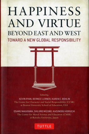 Happiness and Virtue Beyond East and West: Toward a New Global Responsibility