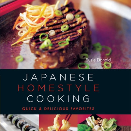Japanese Homestyle Cooking: Quick and Delicious Favorites