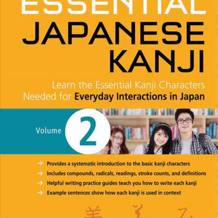 Essential Japanese Kanji Volume 2: (JLPT Level N4 / AP Exam Prep) Learn the Essential Kanji Characters Needed for Everyday Interactions in Japan: Volume 2