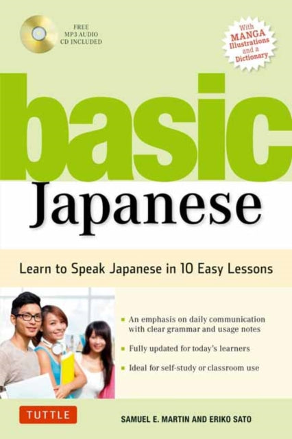 Basic Japanese: Learn to Speak Japanese in 10 Easy Lessons (Fully Revised and Expanded with Manga Illustrations, Audio Downloads & Japanese Dictionary)