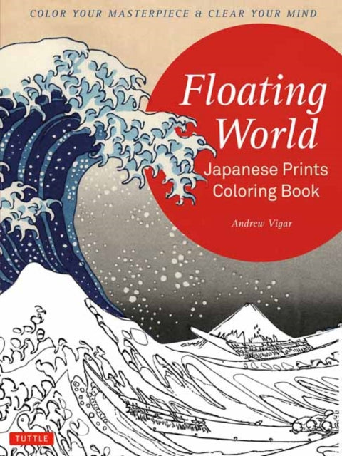 Floating World Japanese Prints Coloring Book: