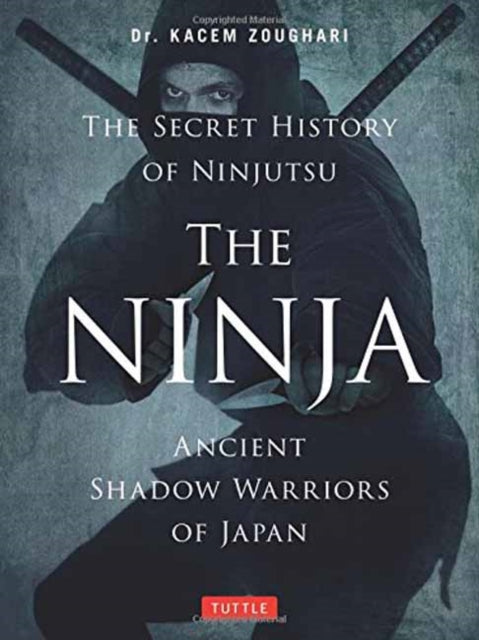 The Ninja, The Secret History of Ninjutsu: