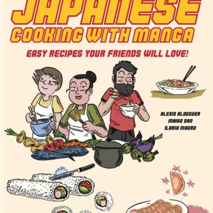 Japanese Cooking with Manga: The Gourmand Gohan Cookbook: 59 Easy Recipes Your Friends will Love!