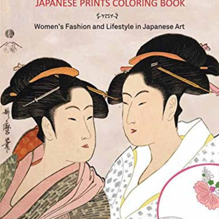 Beautiful Women Japanese Prints Coloring Book: