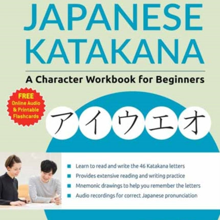 Reading and Writing Japanese Katakana: A Character Workbook for Beginners (Audio Download & Printable Flash Cards)