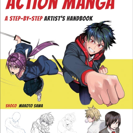 The Complete Guide to Drawing Action Manga: A Step-by-Step Artist's Handbook