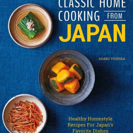 Classic Home Cooking from Japan: A Step-by-Step