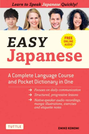 Easy Japanese: A Complete Language Course and Pocket Dictionary in One (Free Online Audio)