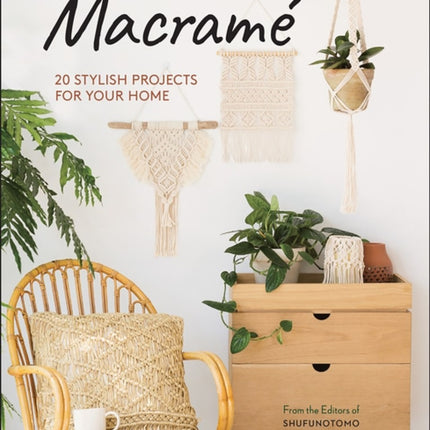 Decorative Macrame: 20 Stylish Projects for Your Home