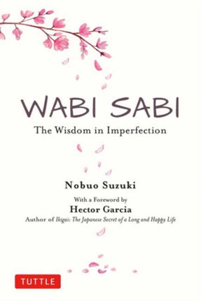 Wabi Sabi: The Wisdom in Imperfection