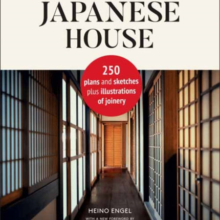 Measure and Construction of the Japanese House: 250 Plans and Sketches Plus Illustrations of Joinery