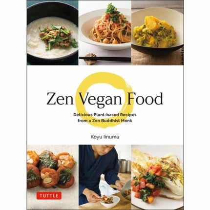Zen Vegan Food: Delicious Plant-based Recipes