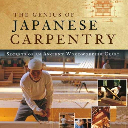 The Genius of Japanese Carpentry: Secrets of an Ancient Woodworking Craft