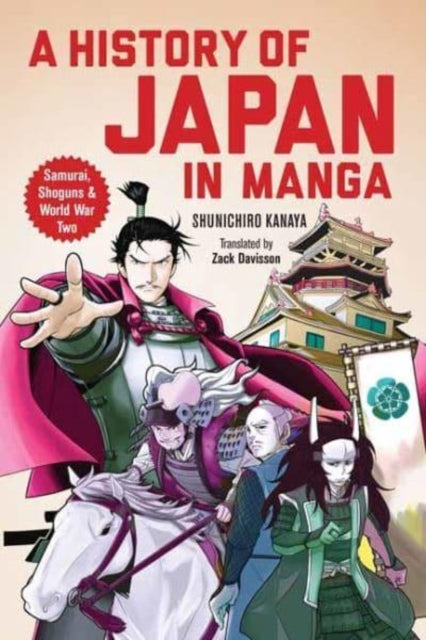 A History of Japan in Manga: Samurai, Shoguns and World War II