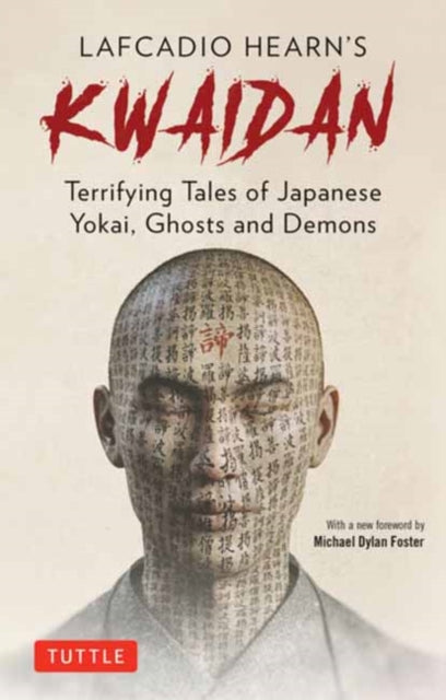 Lafcadio Hearn's Kwaidan: Terrifying Japanese Tales of Yokai, Ghosts, and Demons